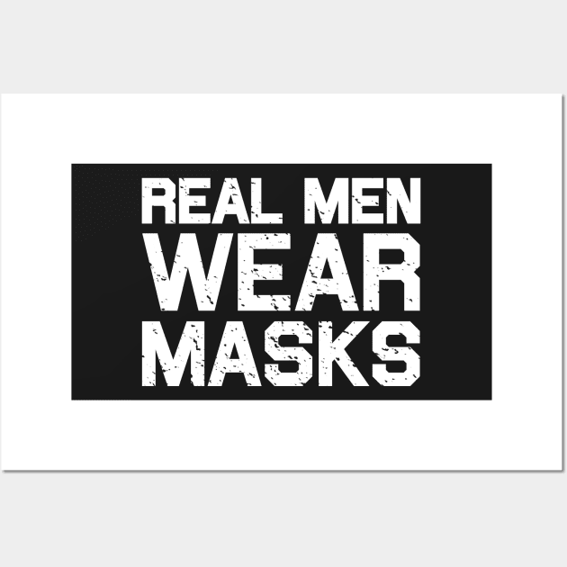 Real Men Wear Masks Wall Art by BraaiNinja